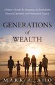 Generations of Wealth, Aho Mark A.