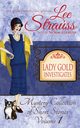Lady Gold Investigates, Strauss Lee