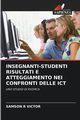 INSEGNANTI-STUDENTI RISULTATI E ATTEGGIAMENTO NEI CONFRONTI DELLE ICT, VICTOR SAMSON R