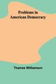 Problems in American Democracy, Williamson Thames