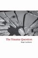 The Trauma Question, Luckhurst Roger