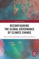 Reconfiguring the Global Governance of Climate Change, Kirton John J.