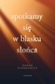 Spotkamy si w blasku soca, Stankewitz Sarah