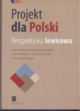 Projekt dla Polski Perspektywa lewicowa, 