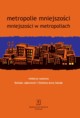 Metropolie mniejszoci mniejszoci w metropoliach, 