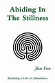 Abiding In The Stillness, Fox Jim