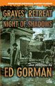 Graves' Retreat / Night of Shadows, Gorman Ed