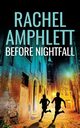 Before Nightfall, Amphlett Rachel