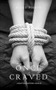 Once Craved (a Riley Paige Mystery--Book #3), Pierce Blake