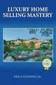 Luxury Home Selling Mastery, 