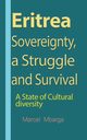 Eritrea Sovereignty, a Struggle and Survival, Mbarga Marcel