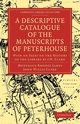 A Descriptive Catalogue of the Manuscripts of Peterhouse, James Montague Rhodes