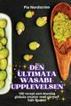 DEN ULTIMATA WASABI-UPPLEVELSEN, Pia Nordstrm