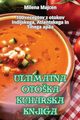 ULTIMATNA OTOKA KUHARSKA KNJIGA, Milena Majcen