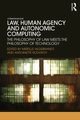 Law, Human Agency and Autonomic Computing, 