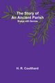 The Story of an Ancient Parish, R. Coulthard H.