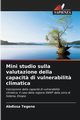 Mini studio sulla valutazione della capacit? di vulnerabilit? climatica, Tegene Abdissa