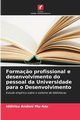 Forma?o profissional e desenvolvimento do pessoal da Universidade para o Desenvolvimento, Mu-Azu Iddirisu Andani