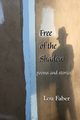Free of the Shadow, Faber Lou
