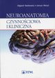 Neuroanatomia czynnociowa i kliniczna, Narkiewicz Olgierd, Mory Janusz