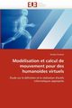 Modlisation et calcul de mouvement pour des humano?des virtuels, PRONOST-N
