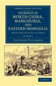 Journeys in North China, Manchuria, and Eastern Mongolia, Williamson Alexander