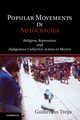 Popular Movements in Autocracies, Trejo Guillermo