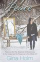 Peace in the Brokenness, Holm Gina