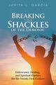 Breaking the Shackles of the Demonic, Garcia Judith L.