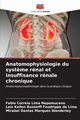 Anatomophysiologie du syst?me rnal et insuffisance rnale chronique, Correia Lima Nepomuceno Fabio