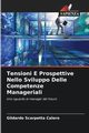 Tensioni E Prospettive Nello Sviluppo Delle Competenze Manageriali, Scarpetta Calero Gildardo