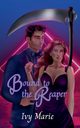 Bound to the Reaper, Marie Ivy