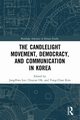 The Candlelight Movement, Democracy, and Communication in Korea, 