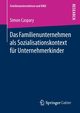 Das Familienunternehmen als Sozialisationskontext fr Unternehmerkinder, Caspary Simon