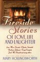 Fireside Stories of Love, Life, and Laughter, Hollingsworth Mary