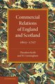 Commercial Relations of England and Scotland             1603-1707, Keith Theodora