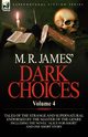 M. R. James' Dark Choices, James M. R.