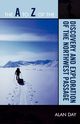 The A to Z of the Discovery and Exploration of the Northwest Passage, Day Alan