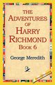The Adventures of Harry Richmond, Book 6, Meredith George