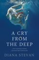 A CRY FROM THE DEEP, Stevan Diana