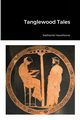 Tanglewood Tales, Hawthorne Nathaniel