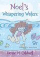 Noel's Whispering Waters, Caldwell Denise