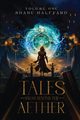 Tales from Beyond the Aether, Halfyard Shane