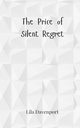 The Price of Silent Regret, Davenport Lila
