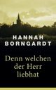 Denn welchen der Herr liebhat, Borngardt Hannah