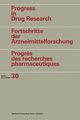 Progress in Drug Research / Fortschritte der Arzneimittelforschung / Progr?s des recherches pharmaceutiques, JUCKER