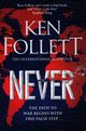 Never, Follett Ken