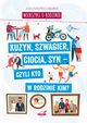 Wierszyki o rodzinie Kuzyn, szwagier, ciocia, syn - czyli kto w rodzinie kim?, Noyska-Demianiuk Agnieszka