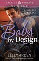 Baby by Design, Arden Elley