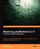 Mastering Phpmyadmin 2.11 for Effective MySQL Management, Delisle Marc